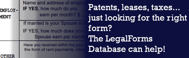 Patents, leases, taxes... just looking for the right form?  The LegalForms Database can help!